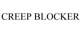 CREEP BLOCKER trademark