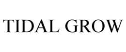 TIDAL GROW trademark