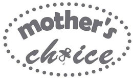 MOTHER'S CHOICE trademark