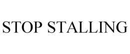 STOP STALLING trademark