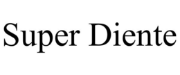 SUPER DIENTE trademark