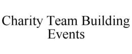 CHARITY TEAM BUILDING EVENTS trademark
