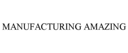 MANUFACTURING AMAZING trademark
