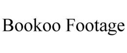 BOOKOO FOOTAGE trademark
