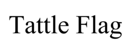 TATTLE FLAG trademark