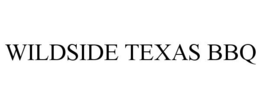 WILDSIDE TEXAS BBQ trademark