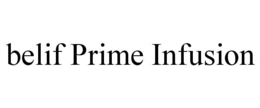 BELIF PRIME INFUSION trademark