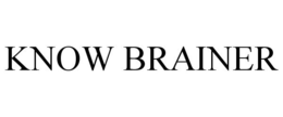 KNOW BRAINER trademark