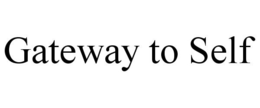 GATEWAY TO SELF trademark