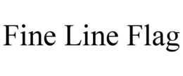FINE LINE FLAG trademark