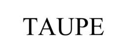 TAUPE trademark