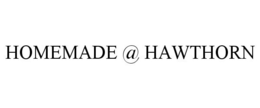 HOMEMADE @ HAWTHORN trademark