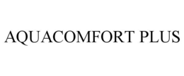 AQUACOMFORT PLUS trademark