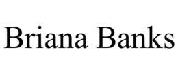 BRIANA BANKS trademark