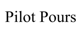 PILOT POURS trademark
