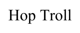 HOP TROLL trademark