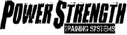 POWER STRENGTH TRAINING SYSTEMS trademark