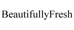 BEAUTIFULLYFRESH trademark