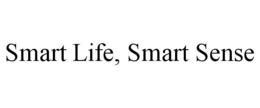 SMART LIFE, SMART SENSE trademark