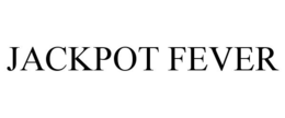 JACKPOT FEVER trademark