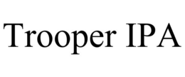 TROOPER IPA trademark