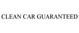 CLEAN CAR GUARANTEED trademark