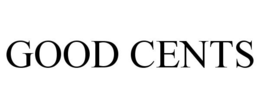 GOOD CENTS trademark