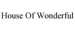 HOUSE OF WONDERFUL trademark