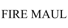 FIRE MAUL trademark