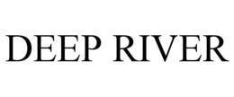 DEEP RIVER trademark