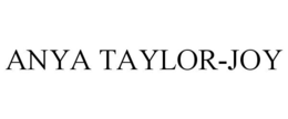 ANYA TAYLOR-JOY trademark