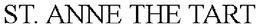 ST. ANNE THE TART trademark