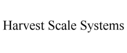 HARVEST SCALE SYSTEMS trademark