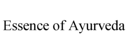 ESSENCE OF AYURVEDA trademark