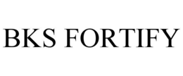 BKS FORTIFY trademark