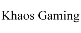 KHAOS GAMING trademark