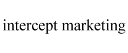 INTERCEPT MARKETING trademark