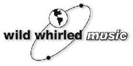 WILD WHIRLED MUSIC trademark