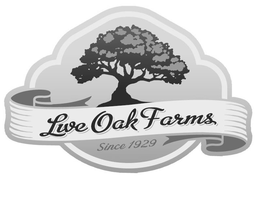 LIVE OAK FARMS SINCE 1929 trademark