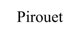 PIROUET trademark