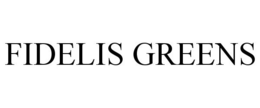 FIDELIS GREENS trademark