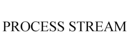 PROCESS STREAM trademark