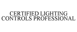 CERTIFIED LIGHTING CONTROLS PROFESSIONAL trademark