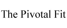 THE PIVOTAL FIT trademark
