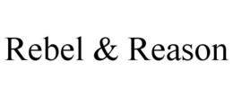 REBEL & REASON trademark