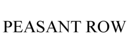 PEASANT ROW trademark