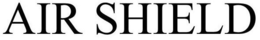 AIR SHIELD trademark