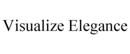VISUALIZE ELEGANCE trademark
