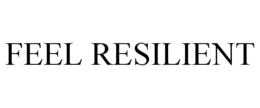 FEEL RESILIENT trademark