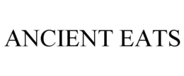 ANCIENT EATS trademark